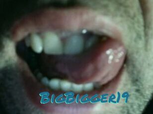 BigBigger19