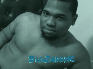 BigZaddyK