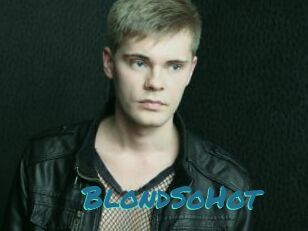 BlondSoHot