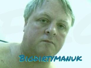 Bigdirtymanuk