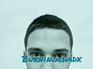 Burningchadx