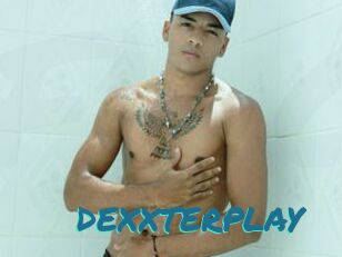 DEXXTERPLAY
