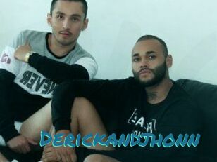 Derickandjhonn
