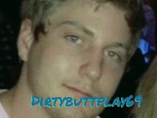 Dirtybuttplay69