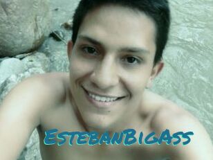EstebanBigAss