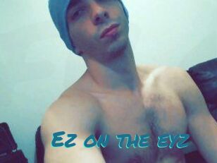 Ez_on_the_eyz