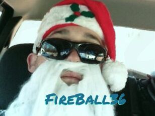 FireBall36