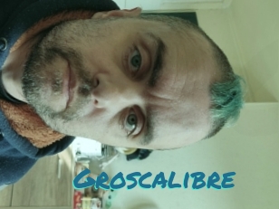Groscalibre