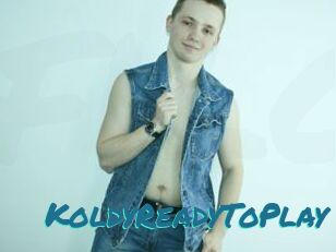 KoldyReadyToPlay