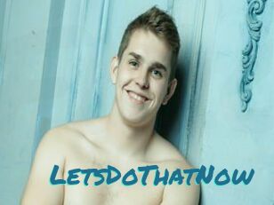 LetsDoThatNow