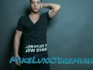 MikeLuxxJeremiah