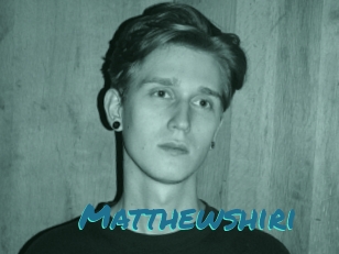Matthewshiri