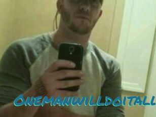 Onemanwilldoitall