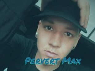 Pervert_Max