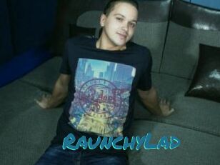 RaunchyLad
