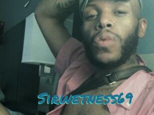 Sirwetness69