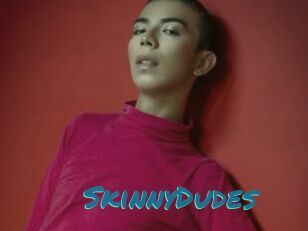 SkinnyDudes