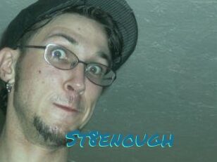 St8enough