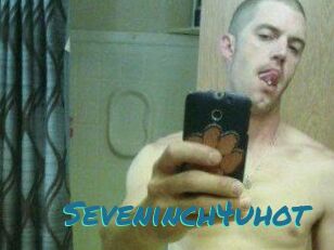 Seveninch4uhot