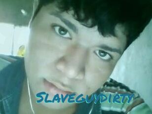 Slaveguydirty