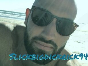 Slickbigdickrick94