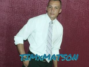 TIMxMATSON