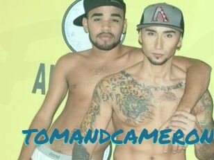 TOMANDCAMERON