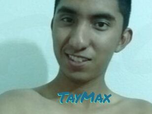 TayMax