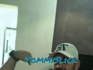 TommySlick
