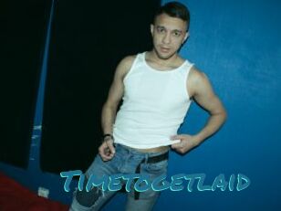 Timetogetlaid
