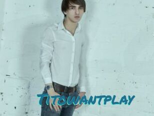 Titowantplay