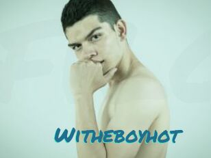 Witheboyhot