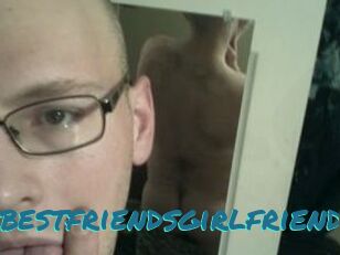 Yourbestfriendsgirlfriend